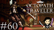 OCTOPATH TRAVELER #60